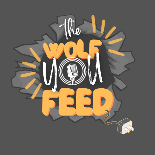 The Wolf You Feed Podcast